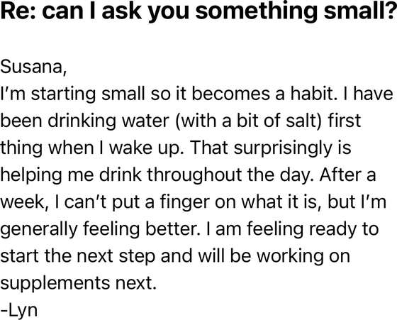 Email from Lyn: starting small so it becomes a habit, and generally feeling better after a week